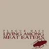 Plague Mass - Living Among Meat Eaters (LP)
