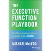 The Executive Function Playbook