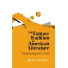 Fantasy Tradition in American Literature