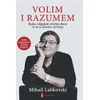 Volim i razumem - Kako odgajati srećnu decu (a da ne poludite od brige)