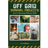 Off Grid Survival  Projects Bible