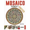 Mosaico, técnicas y práctica