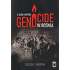 A slow-motion genocide in Bosnia