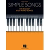 Hal Leonard Simple Songs - The Easiest Easy Piano Songs