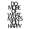 Wallity Zidna dekoracija Do More Of What Makes You Happy, 41x50cm, Crna