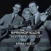 The Springfields - Kinda Folksy + Singles - A & B Sides (LP)