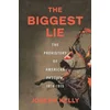The Biggest Lie