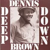 Dennis Brown - Deep Down (Remastered) (Reissue) (Anniversary Edition) (Ultra Gold Coloured) (LP)