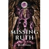 Missing Ruth
