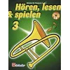 HOREN, LESEN & SPIELEN 3 POSAUNE IN B NOTE
