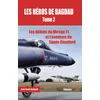 Les héros de Bagdad - tome 2 Les débuts du Mirage F1, et laventure du Super-Etendard