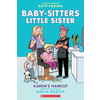 Karen's Haircut: A Graphic Novel (Baby-Sitters Little Sister #7)