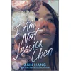 I Am Not Jessica Chen