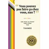 Ça nous regarde pas, quils fassent ça chez eux !