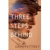 Three Steps Behind