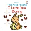 First Magic Painting I Love You Bunny