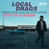 Local Drags - City In A Room (LP)