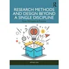 Research Methods and Design Beyond a Single Discipline