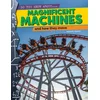 Magnificent Machines and How They Move