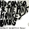 Kid Congo & The Pink Monkey... - Bruce Juice (LP)