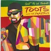 Toots & The Maytals - Got To Be Tough