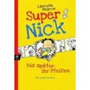 Super Nick/Bis Spate, ihr Pfeifen!