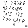 Drake If Youre Reading This Its Too Late (2 LP)
