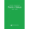 Form i fokus