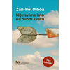 Nije svima isto na ovom svetu