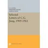 Selected Letters of C.G. Jung, 1909-1961
