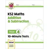 KS2 Maths 10-Minute Tests: Addition & Subtraction - Year 4