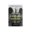 U požaru svetova: Ivo Andrić - Jedan evropski život
