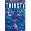 Thirsty: A Novel