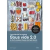 Le guide de la cuisine sous vide 3.0 et de la cuisson basse température
