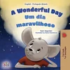 A Wonderful Day (English Portuguese Bilingual Childrens Book -Brazilian)