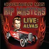 Rip Masters - The Rockabilly Man/Live At Alvas (180 g) (LP)