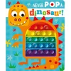Never Pop a Dinosaur!