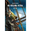 Na krilima vetra 1: Iza i Oel