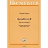 KRAMER:PRELUDIO IN E FUR VIER VIOLINEN NACH J.S.BACH PARTITA III BWV 1006