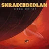 Skraeckoedlan - Vermillion Sky (Limited Edition) (Coloured) (LP)