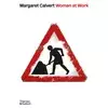Margaret Calvert: Woman at Work