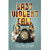 Last Violent Call