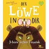 Der Löwe in dir - Meine ersten Freunde