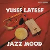 Yusef Lateef - Jazz Mood (Remastered) (180 g) (LP)