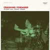 Crashing Forward - Silent All These Years (LP)