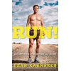 Run! 26.2 Stories Of Blisters And Bliss