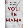 Voli Te Mama - Ilijana Zander ( 15500 )
