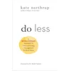 Do Less