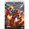Korpus Dedpula 2: Revolucija jede svoje Dedpule