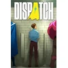 Dispatch (Windows/Xbox Series X|S) XBOX LIVE Key EUROPE
